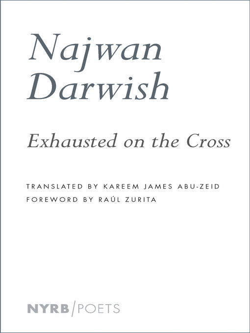 Title details for Exhausted on the Cross by Najwan Darwish - Available